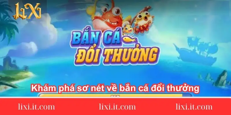 kham-pha-so-net-ve-ban-ca-doi-thuong