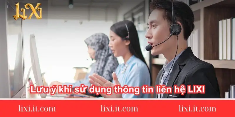 luu-y-khi-su-dung-thong-tin-lien-he-lixi88