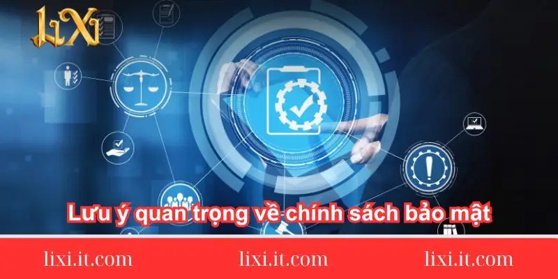 luu-y-quan-trong-ve-chinh-sach-bao-mat-tai-lixi88-cho-bet-thu