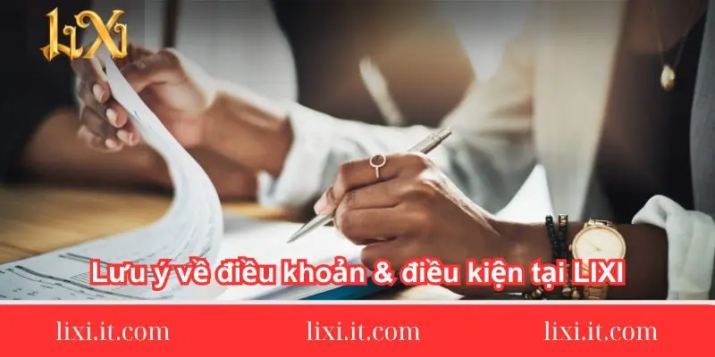 luu-y-ve-dieu-khoan-&-dieu-kien-tai-lixi88