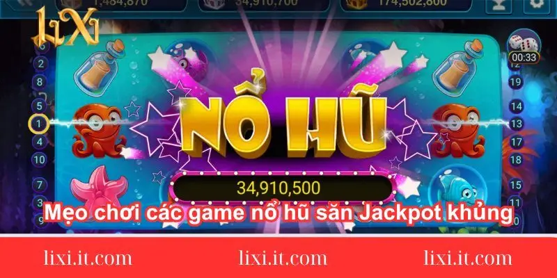 meo-choi-cac-game-no-hu-san-jackpot-khung