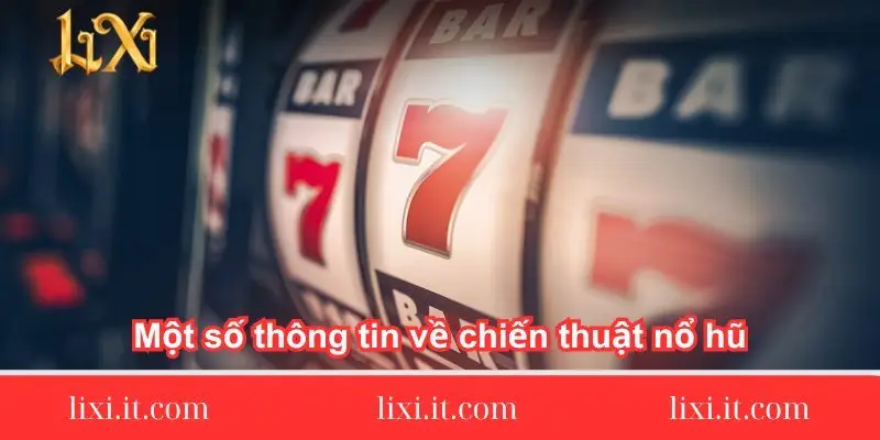 mot-so-thong-tin-ve-chien-thuat-no-hu